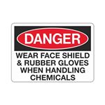 Danger Wear Face Shield and Rubber Gloves Sign